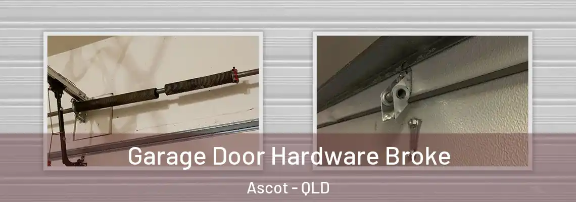 Garage Door Hardware Broke Ascot - QLD