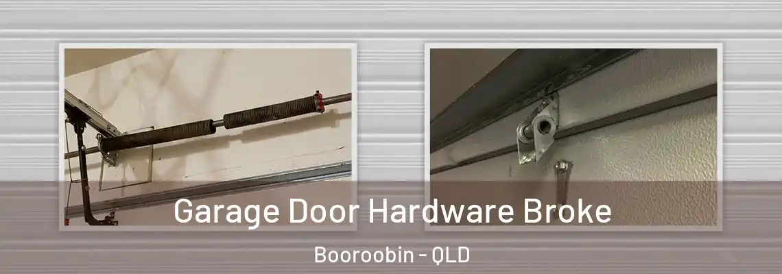 Garage Door Hardware Broke Booroobin - QLD