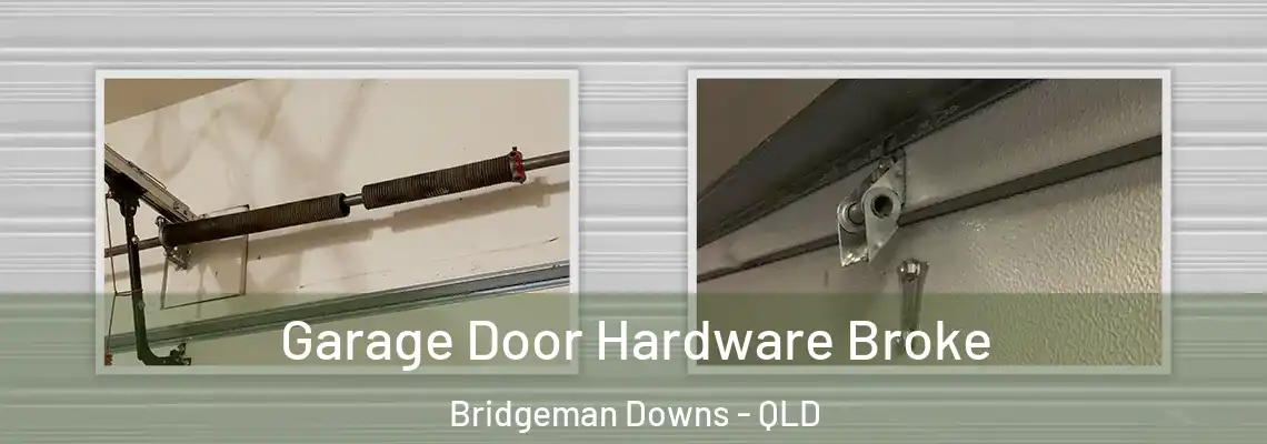  Garage Door Hardware Broke Bridgeman Downs - QLD