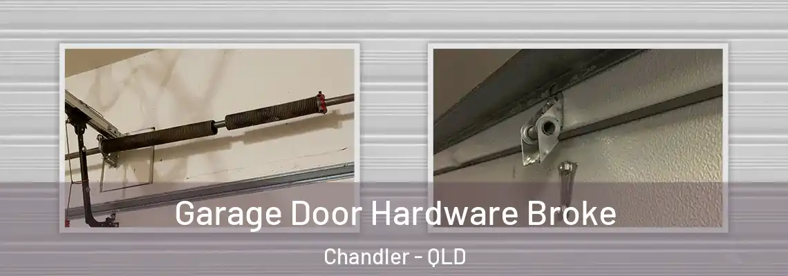 Garage Door Hardware Broke Chandler - QLD