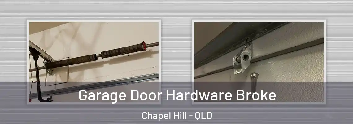 Garage Door Hardware Broke Chapel Hill - QLD