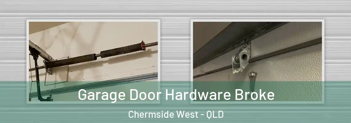  Garage Door Hardware Broke Chermside West - QLD