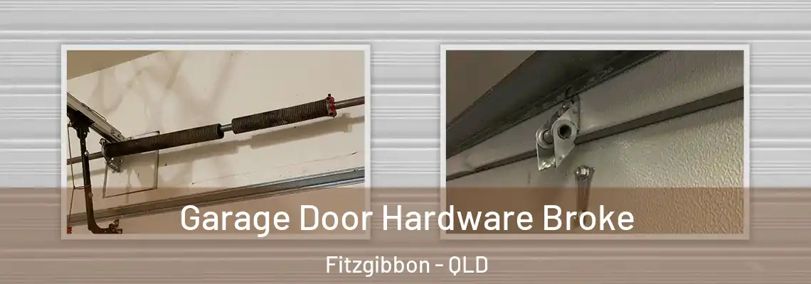  Garage Door Hardware Broke Fitzgibbon - QLD