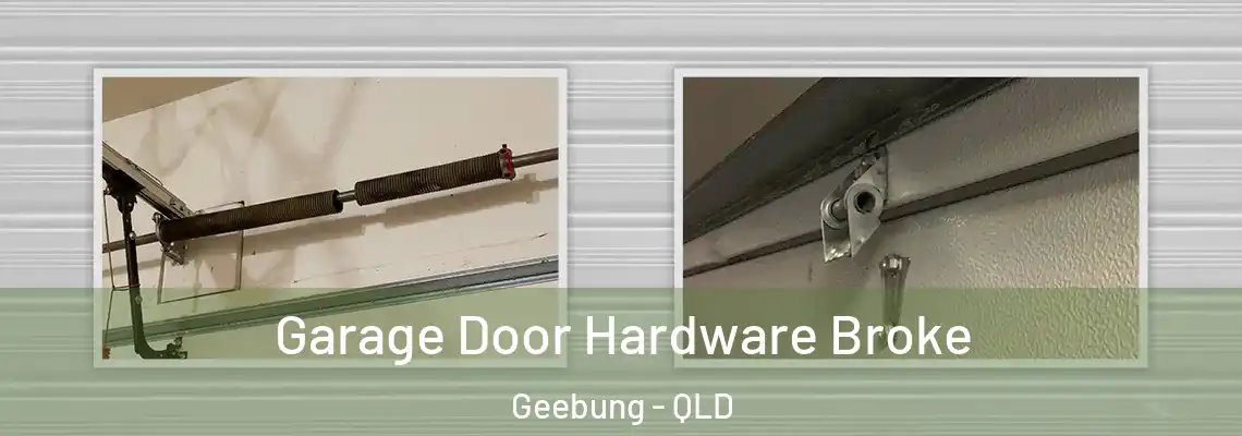  Garage Door Hardware Broke Geebung - QLD