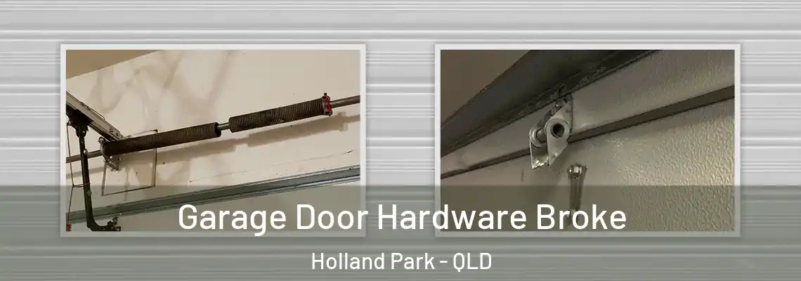 Garage Door Hardware Broke Holland Park - QLD