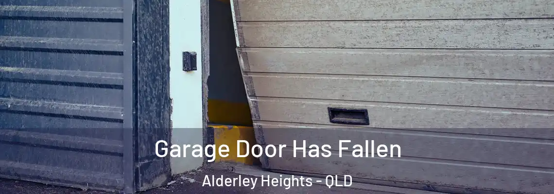  Garage Door Has Fallen Alderley Heights - QLD