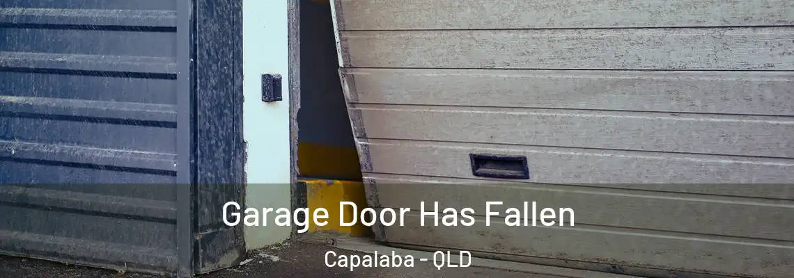Garage Door Has Fallen Capalaba - QLD