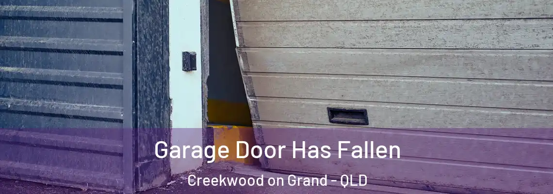 Garage Door Has Fallen Creekwood on Grand - QLD