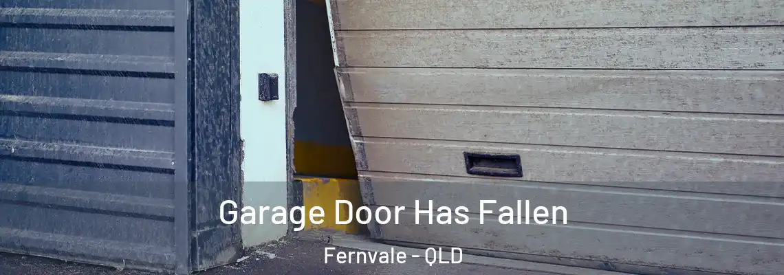 Garage Door Has Fallen Fernvale - QLD