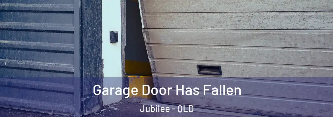 Garage Door Has Fallen Jubilee - QLD