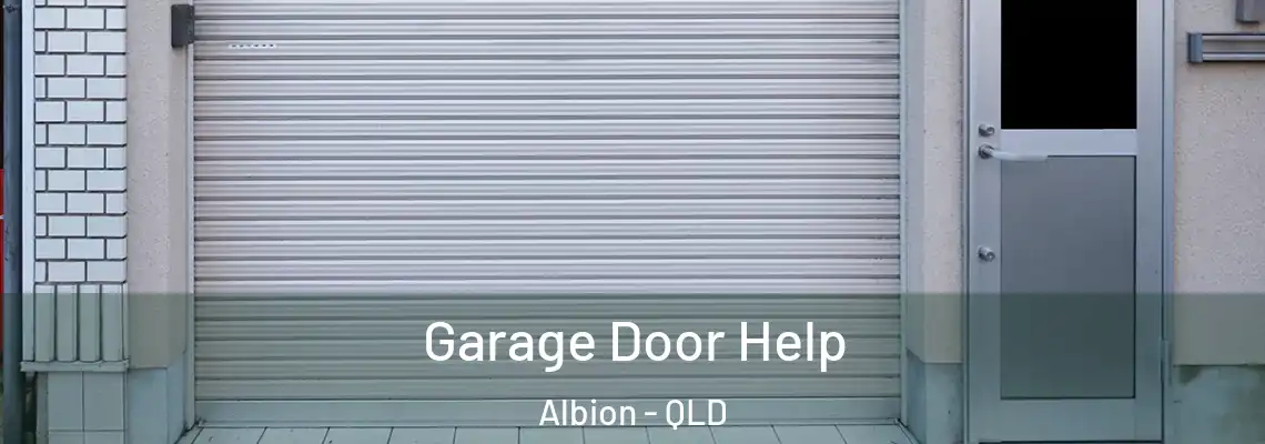 Garage Door Help Albion - QLD