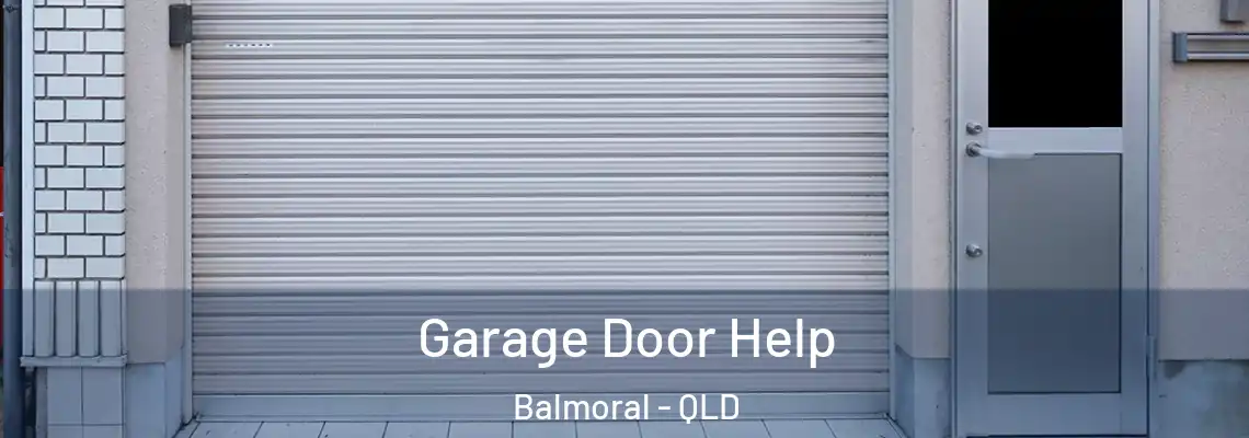  Garage Door Help Balmoral - QLD