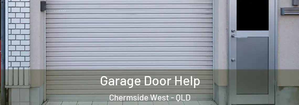 Garage Door Help Chermside West - QLD