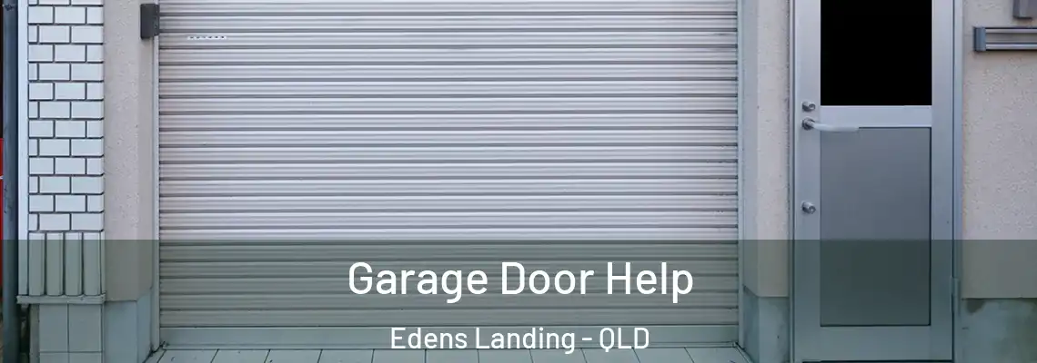 Garage Door Help Edens Landing - QLD