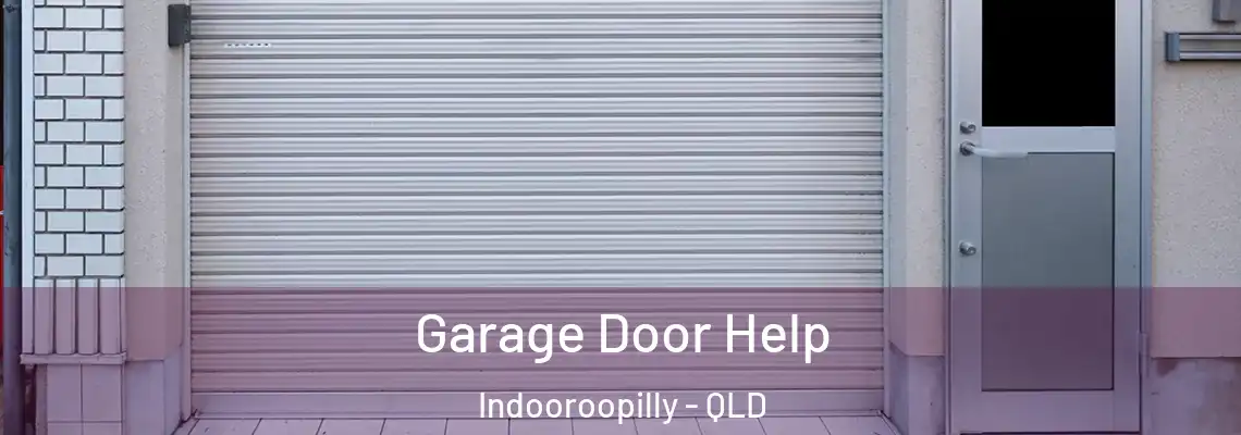 Garage Door Help Indooroopilly - QLD