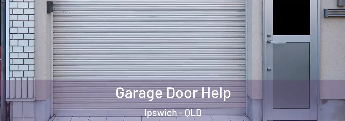 Garage Door Help Ipswich - QLD