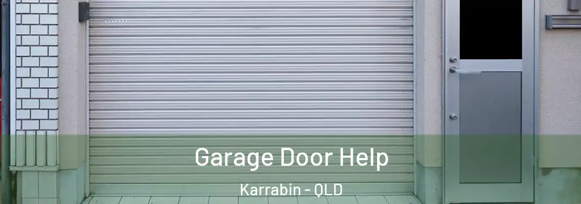 Garage Door Help Karrabin - QLD