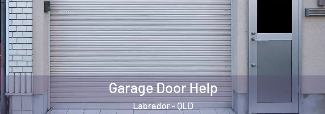 Garage Door Help Labrador - QLD