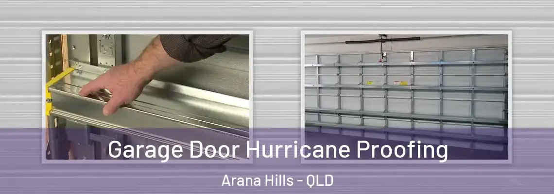  Garage Door Hurricane Proofing Arana Hills - QLD