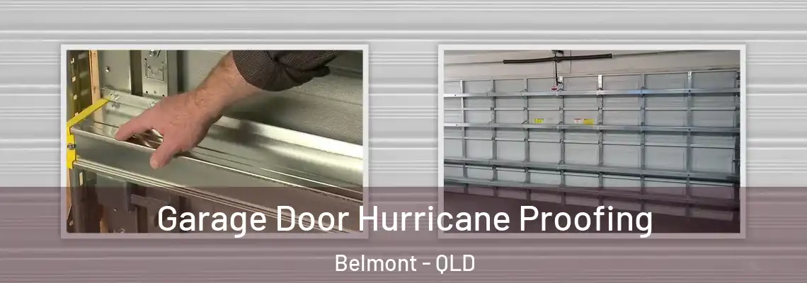 Garage Door Hurricane Proofing Belmont - QLD