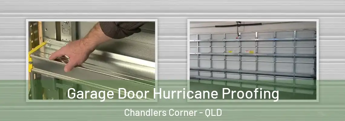 Garage Door Hurricane Proofing Chandlers Corner - QLD
