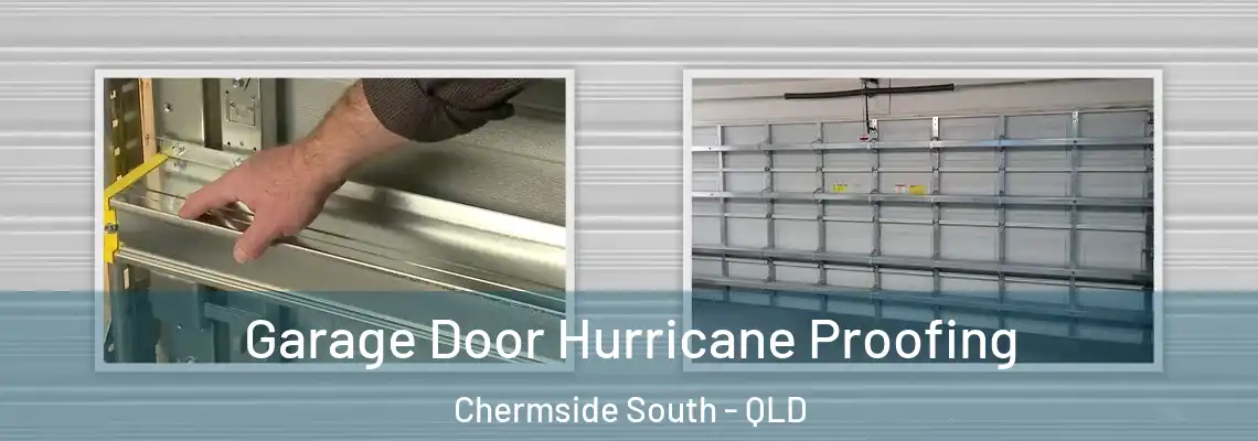 Garage Door Hurricane Proofing Chermside South - QLD