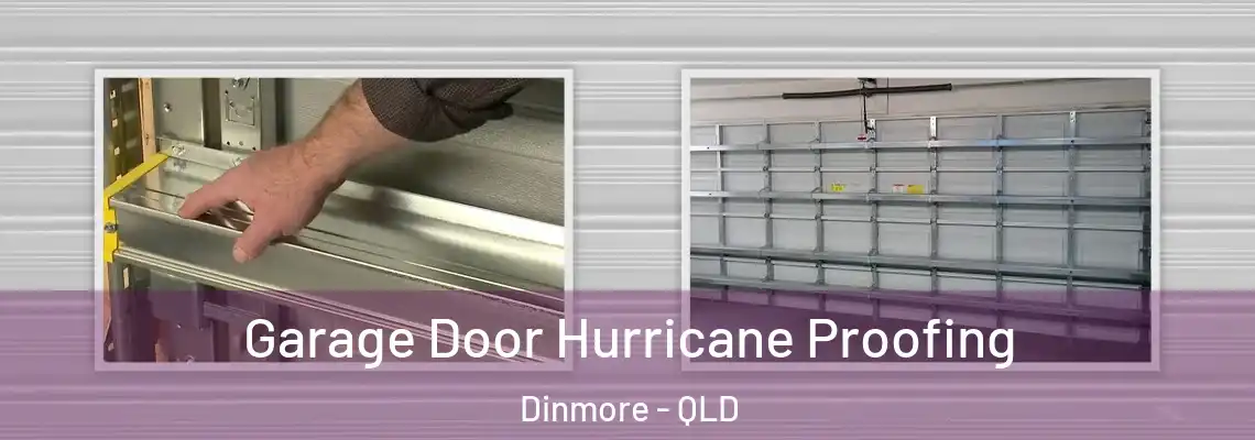 Garage Door Hurricane Proofing Dinmore - QLD