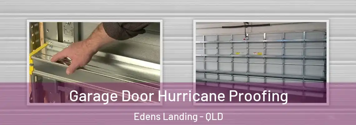 Garage Door Hurricane Proofing Edens Landing - QLD