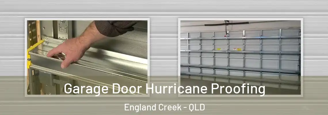 Garage Door Hurricane Proofing England Creek - QLD