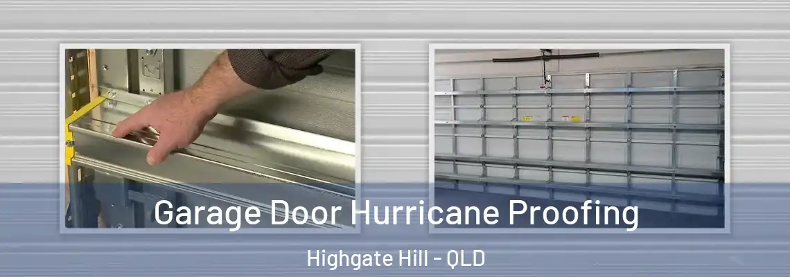 Garage Door Hurricane Proofing Highgate Hill - QLD