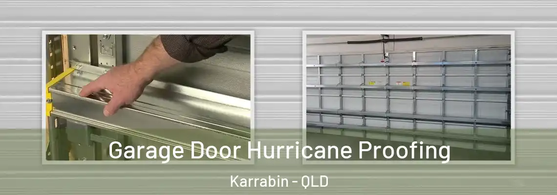 Garage Door Hurricane Proofing Karrabin - QLD