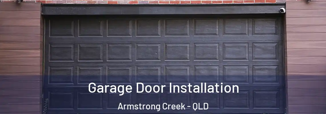  Garage Door Installation Armstrong Creek - QLD
