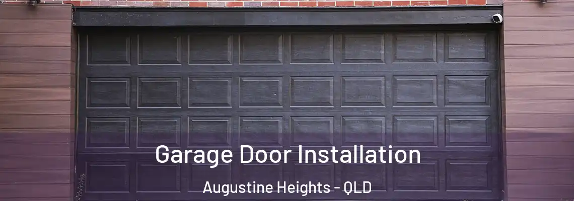 Garage Door Installation Augustine Heights - QLD