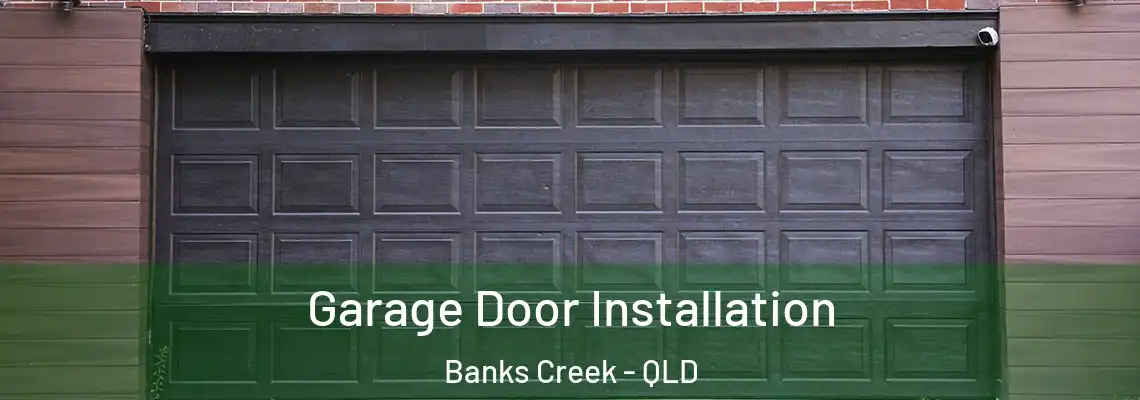  Garage Door Installation Banks Creek - QLD