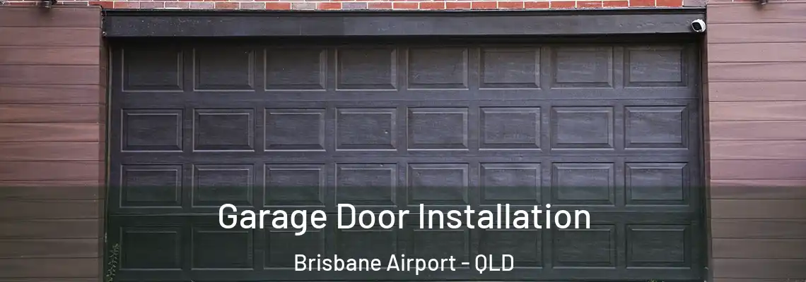 Garage Door Installation Brisbane Airport - QLD