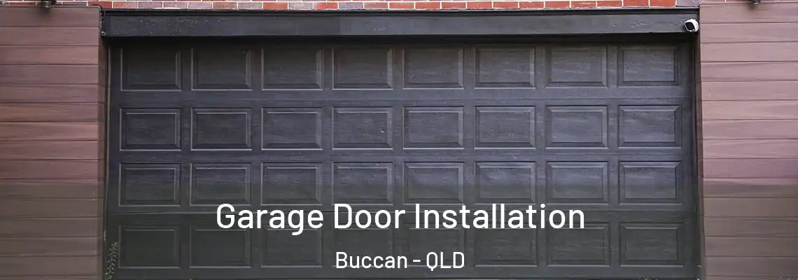 Garage Door Installation Buccan - QLD