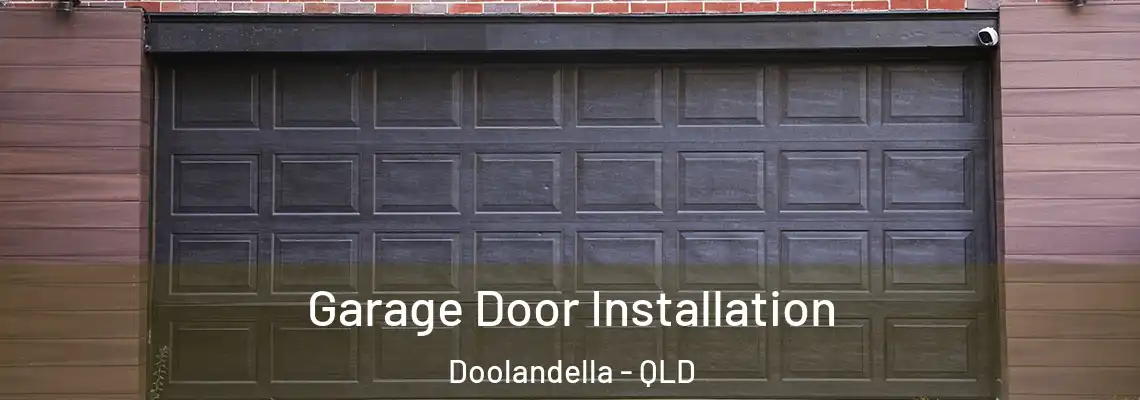 Garage Door Installation Doolandella - QLD