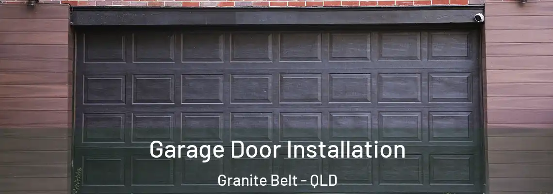  Garage Door Installation Granite Belt - QLD