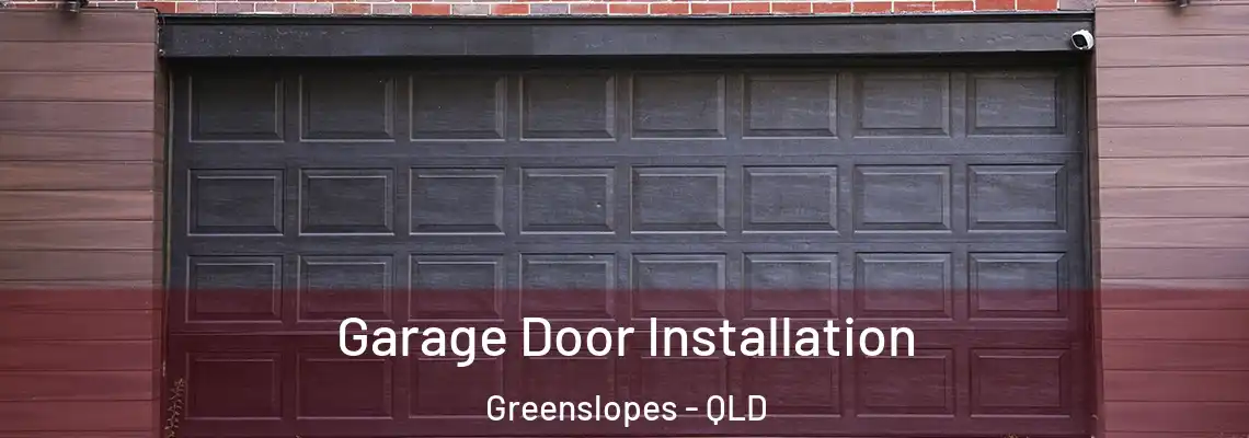Garage Door Installation Greenslopes - QLD