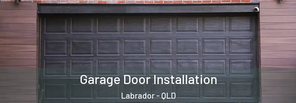 Garage Door Installation Labrador - QLD