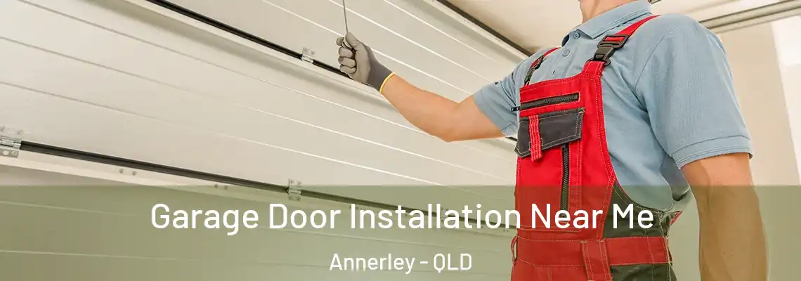 Garage Door Installation Near Me Annerley - QLD