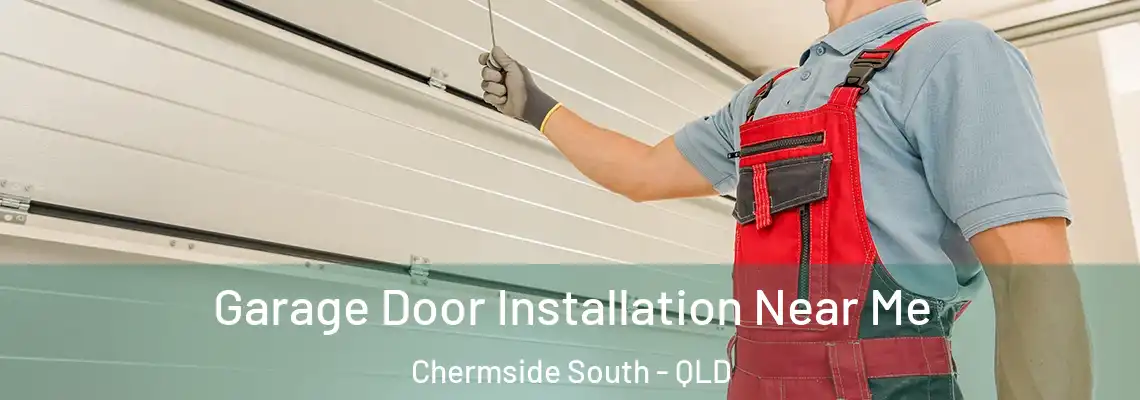Garage Door Installation Near Me Chermside South - QLD