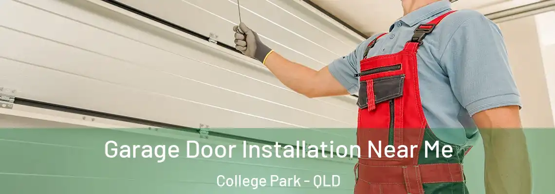 Garage Door Installation Near Me College Park - QLD