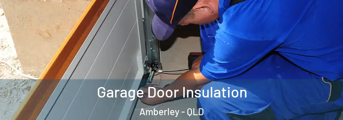 Garage Door Insulation Amberley - QLD