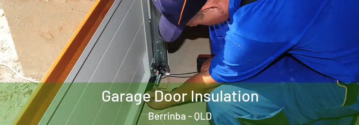 Garage Door Insulation Berrinba - QLD