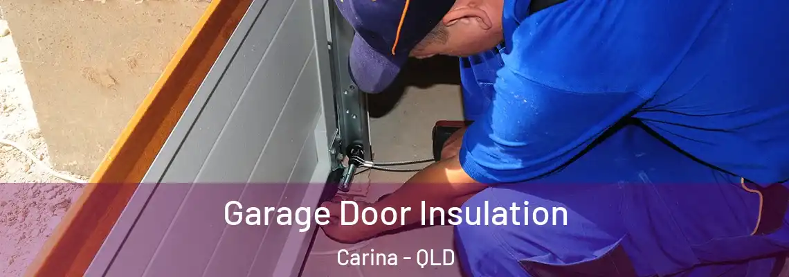  Garage Door Insulation Carina - QLD
