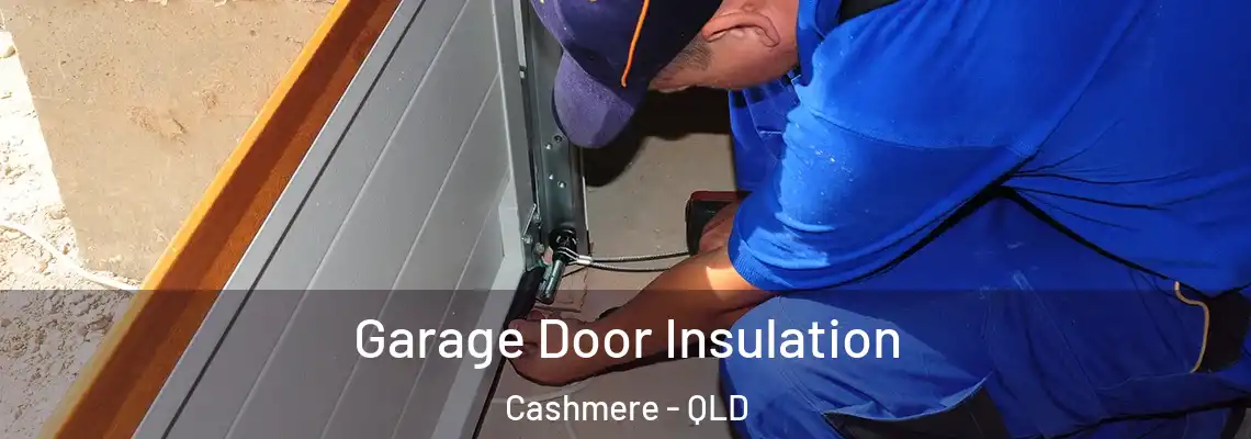 Garage Door Insulation Cashmere - QLD