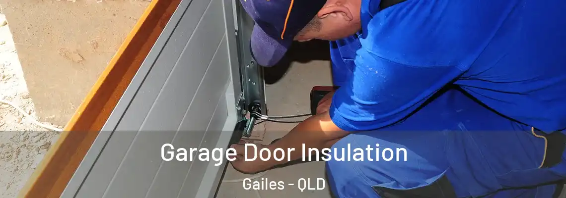 Garage Door Insulation Gailes - QLD
