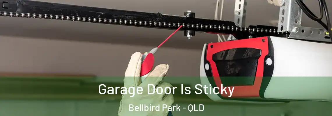 Garage Door Is Sticky Bellbird Park - QLD