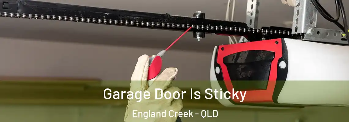  Garage Door Is Sticky England Creek - QLD